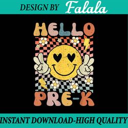 hello pre-k back to school 1st day of school kids teacher png, pre-k retro groovy smiley png, back to school png, digita