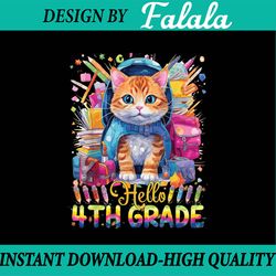 hello 4th grade back to school first day fourth grade vibes png, cute cat fourth grade png, back to school png, digital