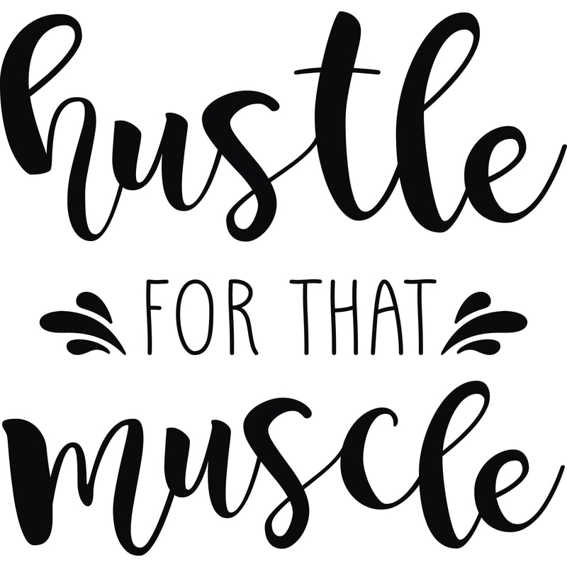 Hustle for that muscle.png