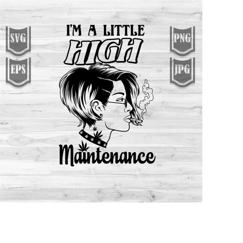 MR-2482023173449-im-a-little-high-maintenance-svg-woman-smoking-joint-image-1.jpg