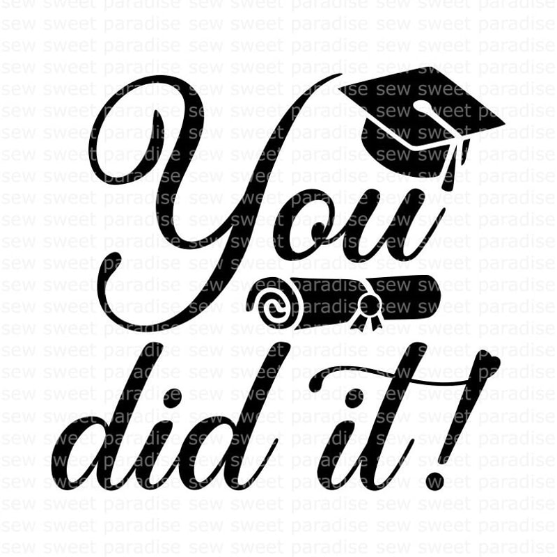 Congrats Grad SVG, Graduation SVG, You Did It SVG, Digital Download, Cut File, Sublimation, Clip Art (includes svgdxfpngjpeg formats) - 1.jpg
