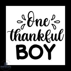 one thankful boy svg, thanksgiving svg, thankful svg, blessed svg, give thanks svg
