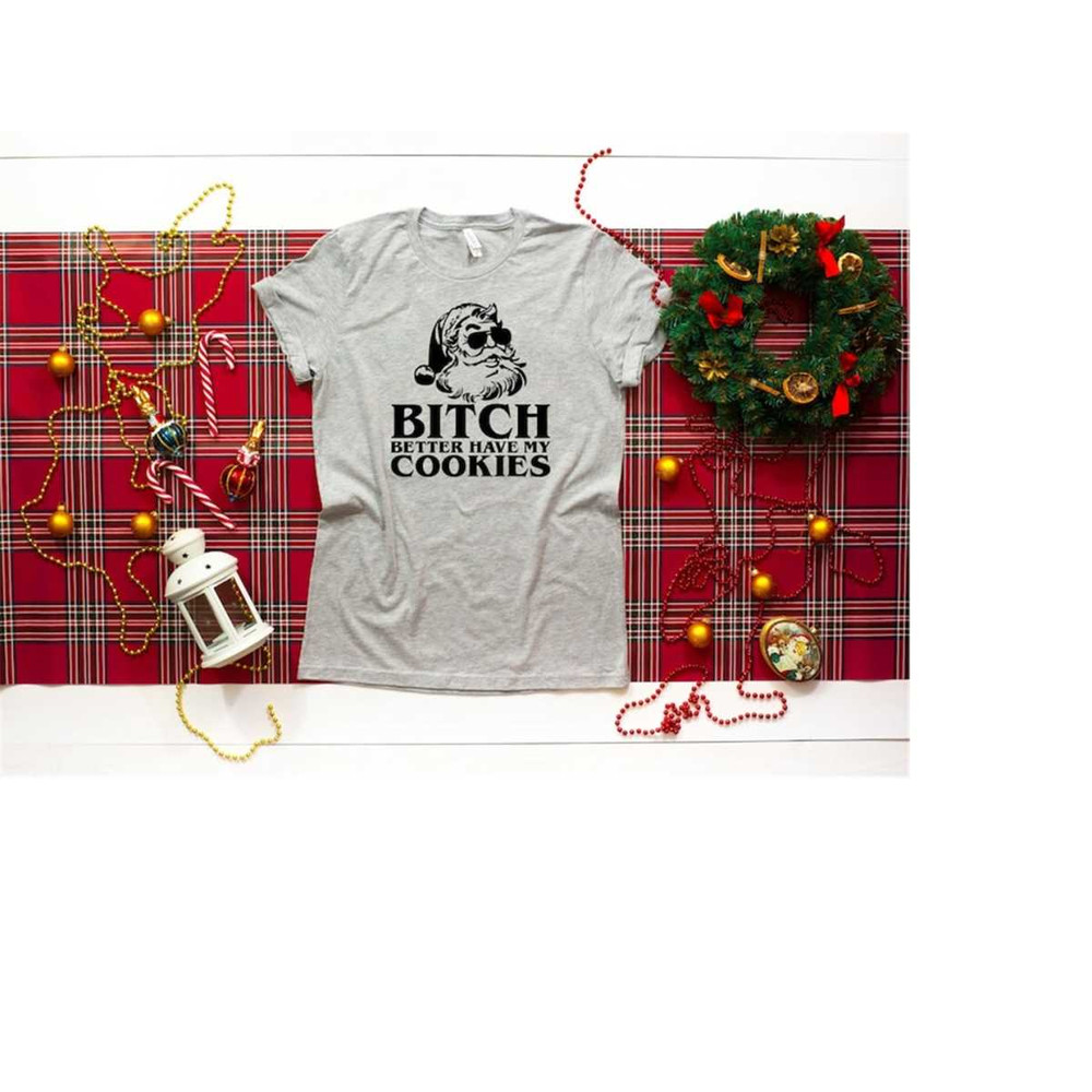 MR-2482023174737-bitch-better-have-my-cookies-shirt-funny-christmas-shirt-image-1.jpg