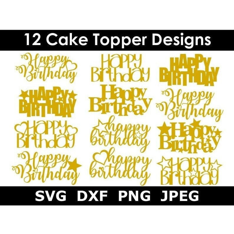 Happy Birthday SVG Bundle, 12 Birthday Cake Toppers SVG, Digital Download, Cut Files, Clipart (12 svgpngdxfjpeg file formats) - 1.jpg