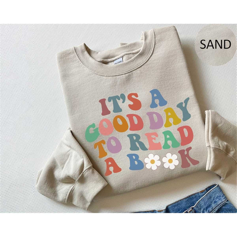 MR-2482023175036-its-a-good-day-to-read-a-book-sweatshirt-book-lover-image-1.jpg