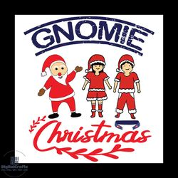 gnomie christmas svg, christmas svg, xmas svg, gnomie svg, mrs. claus svg, santa claus svg