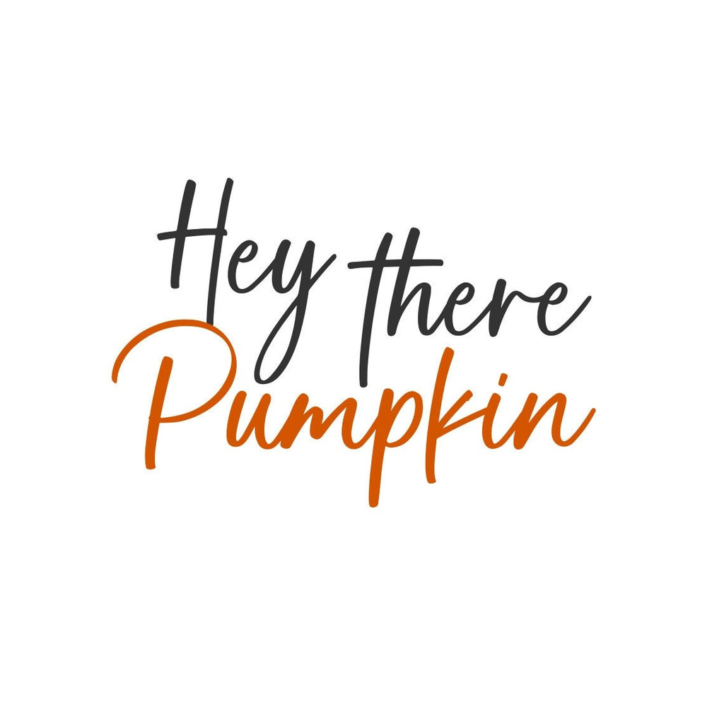 Hey There Pumpkin Handwritten SVG, Signature SVG, Hello Pumpkin, Digital Download, Cut File, Sublimation, Clip Art (svgdxfpngjpeg files) - 1.jpg