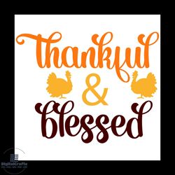 thankful and blessed svg, thanksgiving svg, roast turkey svg, chicken svg, fall svg