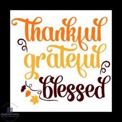 thankful grateful blessed svg, thanksgiving svg, maple leaf svg, blessed svg