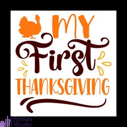my first thanksgiving svg, thanksgiving svg, thankful svg, roast turkey svg