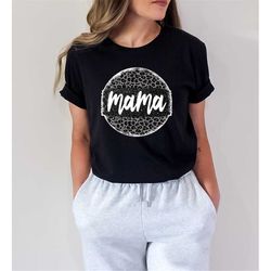 mama shirt, mom leopard shirt, gift for mom,gift for her,mothers day,mom life tshirt,mom life t-shirt,leopard pattern mo