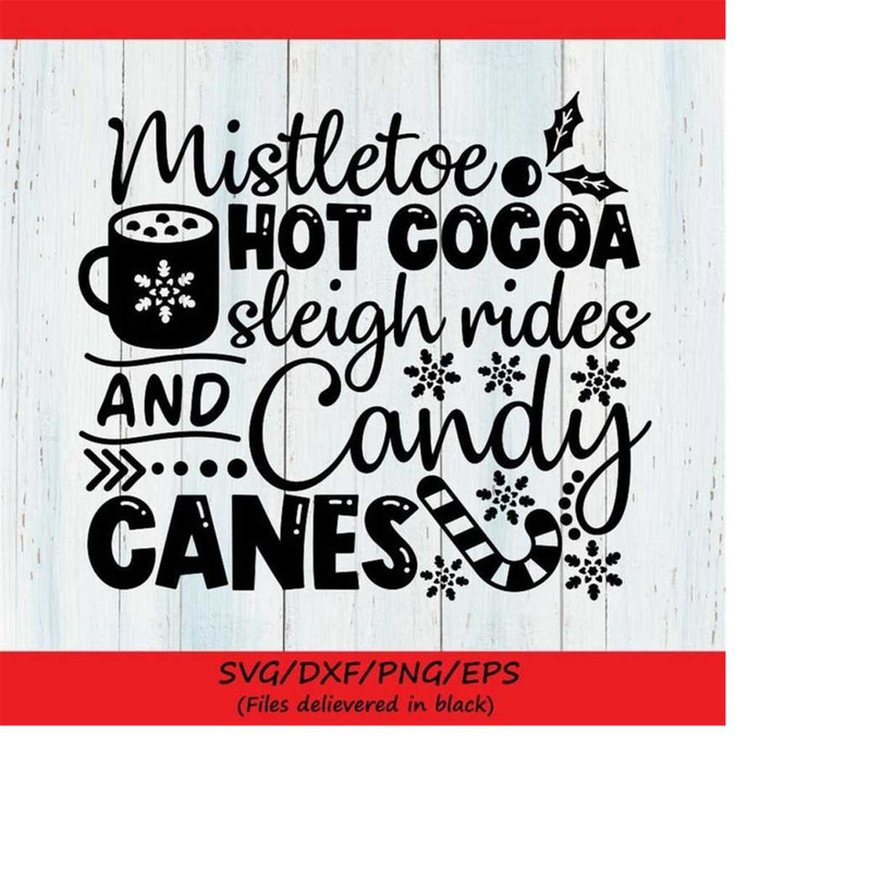 MR-248202318550-mistletoe-hot-cocoa-sleigh-rides-candy-canes-svg-christmas-image-1.jpg