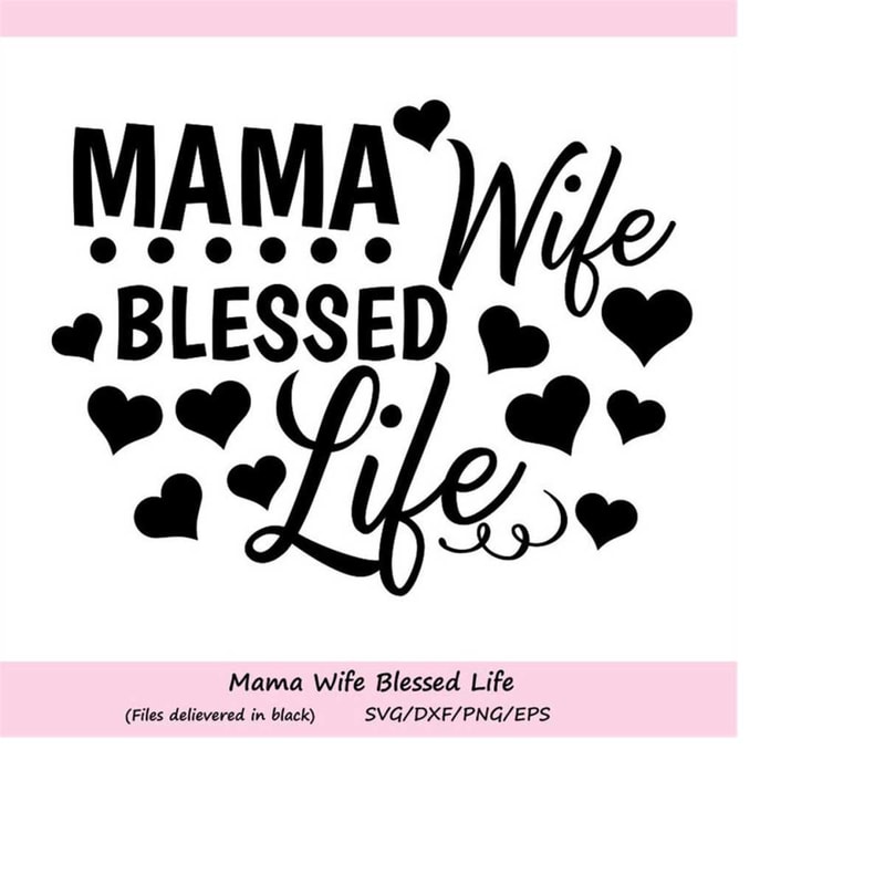 MR-248202318216-mama-wife-blessed-life-svg-mom-quote-svg-mom-life-svg-mom-image-1.jpg