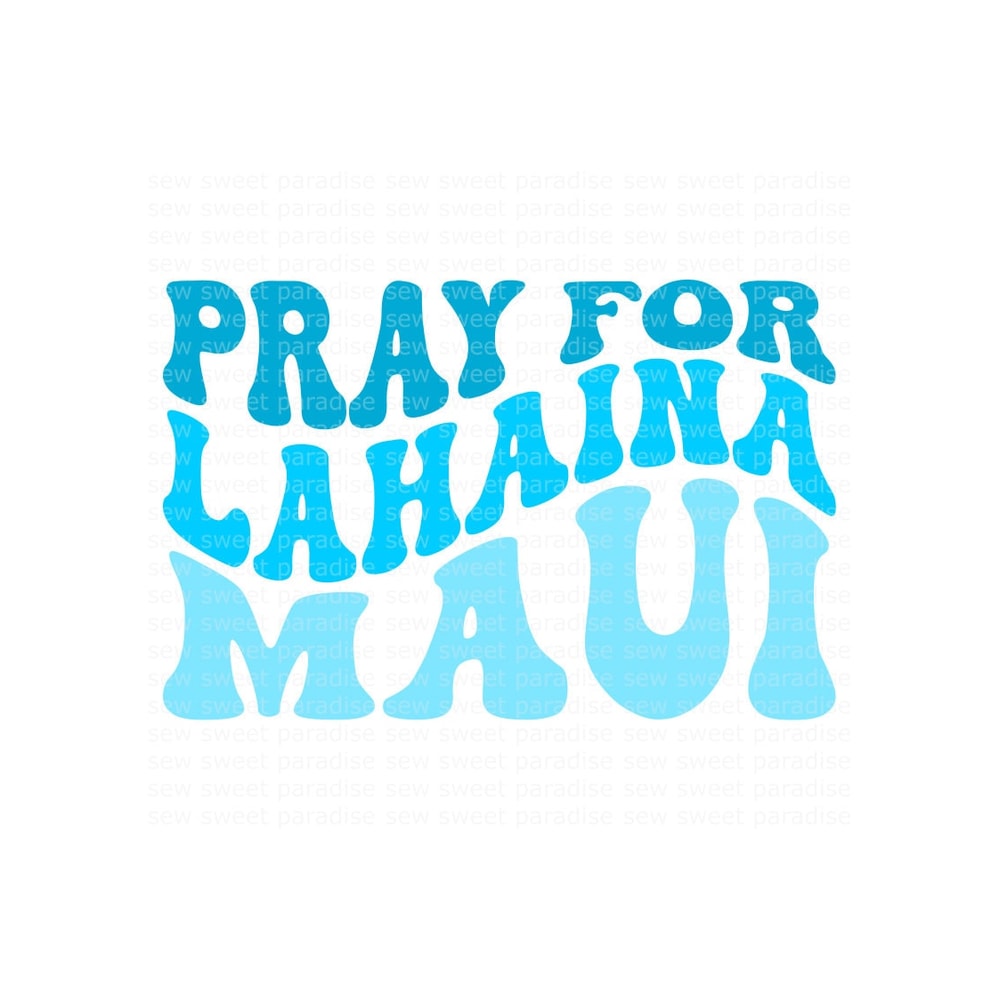 Pray for Lahaina Maui SVG, Pray for Maui PNG,Digital Download, Cut File, Sublimation, Clipart (includes svgpngdxfjpeg files) - 1.jpg