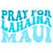 Pray for Lahaina Maui SVG, Pray for Maui PNG,Digital Download, Cut File, Sublimation, Clipart (includes svgpngdxfjpeg files) - 1.jpg