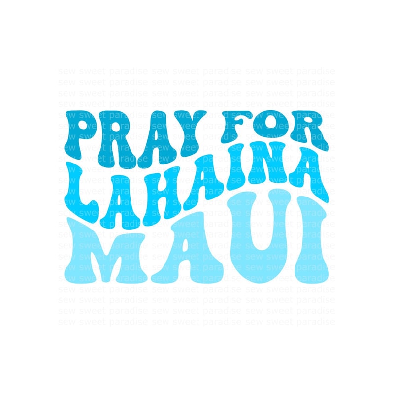 Pray for Lahaina Maui SVG, Pray for Maui PNG,Digital Download, Cut File, Sublimation, Clipart (includes svgpngdxfjpeg files) - 1.jpg