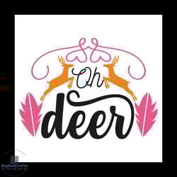 oh deer svg, christmas svg, xmas svg, happy holiday svg, christmas gift svg, reindeer svg