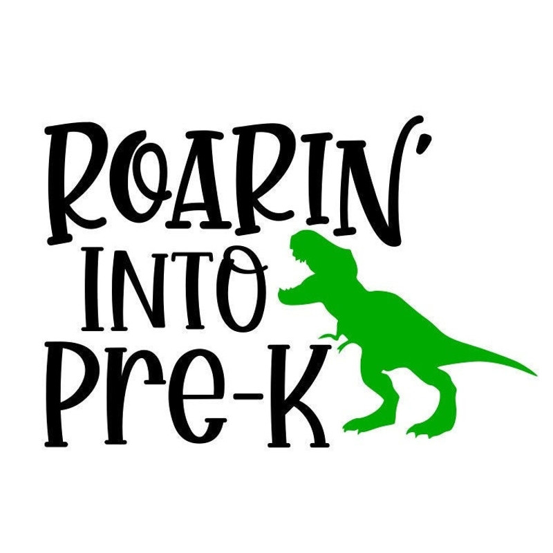 Pre-K SVG, Roarin' into Pre-K SVG, Dinosaur Shirt SVG, Preschool, Digital Download, Cut File, Sublimation (includes svgpngdxfjpeg files) - 1.jpg