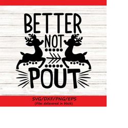 better not pout svg, christmas svg, santa svg, merry christmas svg, holiday svg, winter svg, silhouette cricut cut files