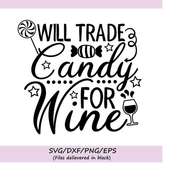 MR-2482023183831-will-trade-candy-for-wine-svg-halloween-svg-wine-svg-image-1.jpg