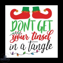don't get your tinsel in a tangle svg, christmas svg, xmas svg, fairy lights svg, christmas gift svg