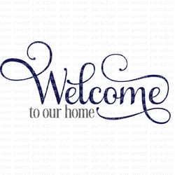 welcome sign svg, welcome to our home svg, welcome svg, digital downloadcut file, sublimation, clip art (includes svgpng