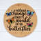 Without Change There Would Be No Butterflies SVG, Digital Download, Cut File, Sublimation, Butterfly Clipart (svg, dxf, png, jpeg files) - 2.jpg