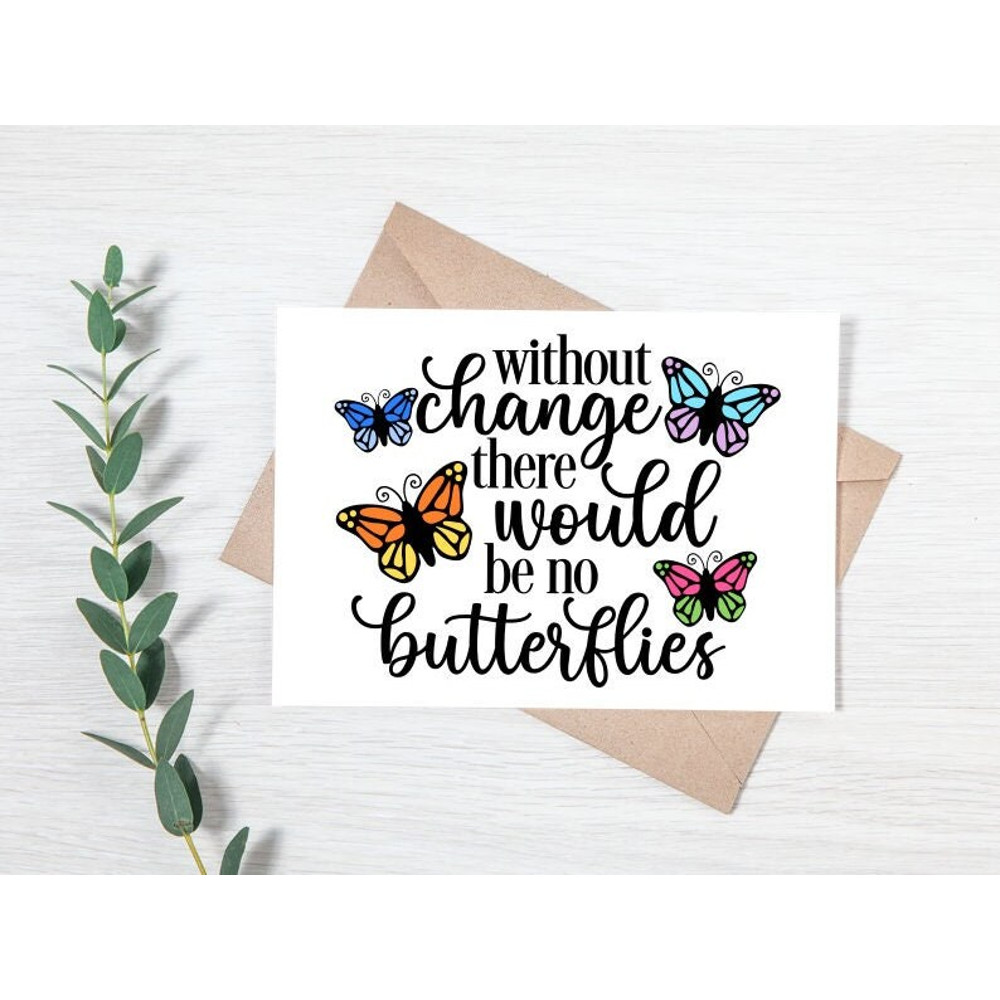 Without Change There Would Be No Butterflies SVG, Digital Download, Cut File, Sublimation, Butterfly Clipart (svg, dxf, png, jpeg files) - 5.jpg