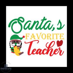 santa favorite teacher svg, christmas svg, xmas svg, christmas spirit svg, teacher svg