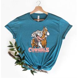 cowgirls just wanna have fun, cowgirl riding horse, western shirt women, retro shirts, rodeo shirts, western sweatshirt,