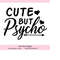 MR-248202319931-cute-but-psycho-svg-funny-svg-girls-svg-baby-svg-baby-girl-image-1.jpg