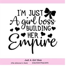 just a girl boss building her empire svg, just a girl boss svg, mom life svg, boss lady svg, girl boss svg, mother's day