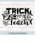 MR-2482023192053-trick-or-teach-svg-teacher-halloween-svg-spooky-teacher-svg-image-1.jpg