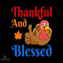 thankful and blessed svg, thanksgiving svg, turkey svg, blessed svg, 1st thanksgiving svg