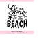 MR-2482023195128-gone-to-the-beach-svg-summer-svg-beach-svg-summer-beach-image-1.jpg