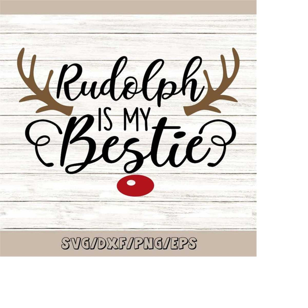 MR-248202319530-christmas-svg-rudolph-is-my-bestie-svg-rudolph-svg-reindeer-image-1.jpg