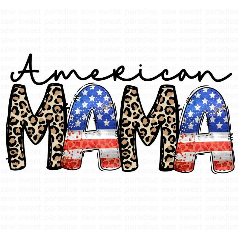 4th of July PNG, American Mama PNG, Patriotic, America, Digital Download, Sublimation, Clipart This is not an SVG file! - 1.jpg