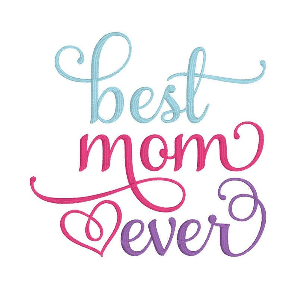 Best Mom Ever Embroidery Design, MACHINE EMBROIDERY, Happy Mother's Day Embroidery, Digital Download, 4x4, 5x7, 6x10 Hoop - 1.jpg