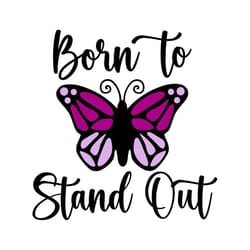 butterfly svg, born to stand out svg, butterfly png, digital download, cut file, sublimation, butterfly clipart (svg, dx