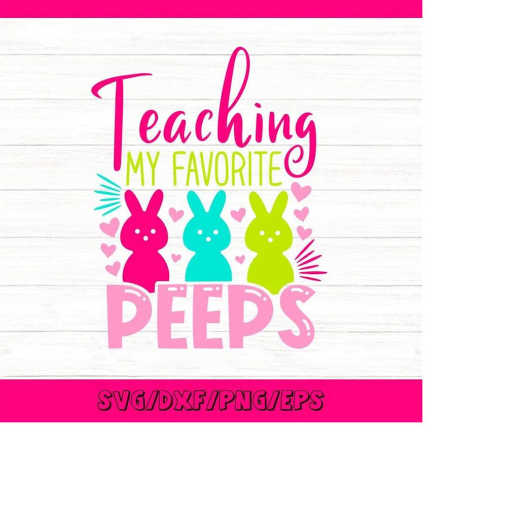 MR-2482023203336-teaching-my-favorite-peeps-svg-easter-teacher-svg-teacher-image-1.jpg