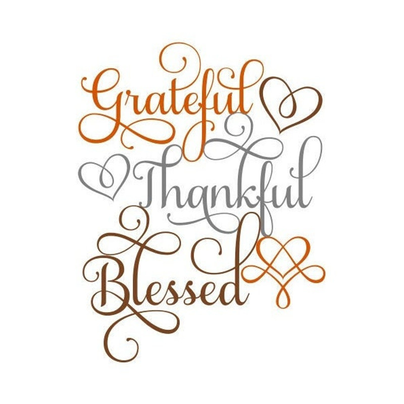 Grateful, Thankful, Blessed SVG, Inspirational SVG, Digital Download, Cut File, Sublimation, Clip Art (svgpngdxfjpeg file formats) - 1.jpg