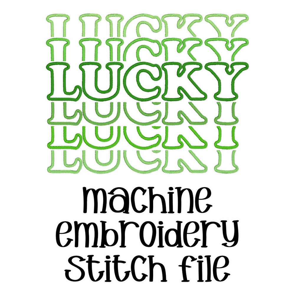 Lucky Embroidery Design, Lucky Stacked MACHINE EMBROIDERY, St Patrick's Day Embroidery, Digital Download, 4x4, 5x7, 6x10, 8x12 Hoop - 3.jpg