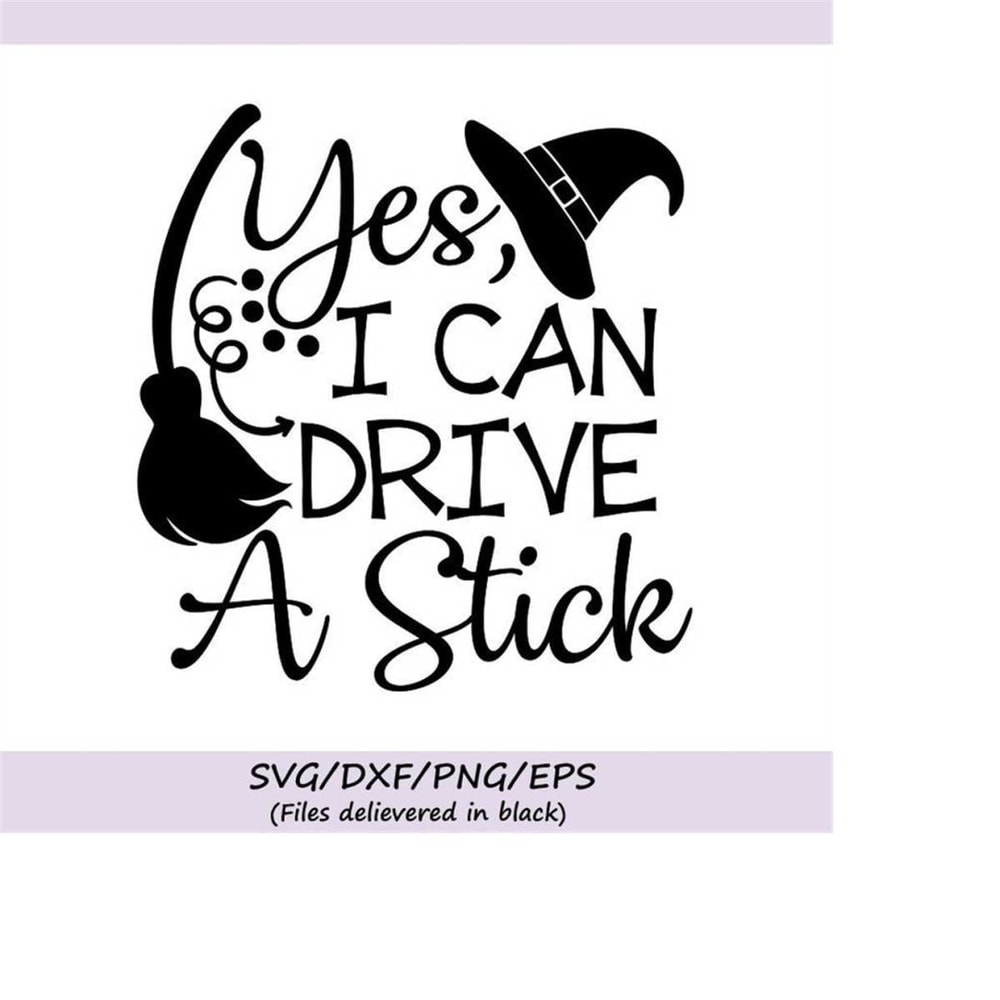 MR-248202321310-yes-i-can-drive-a-stick-svg-halloween-svg-witch-svg-broom-image-1.jpg