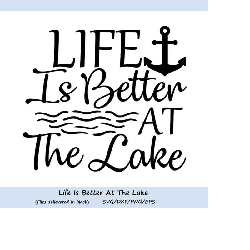 MR-248202321541-life-is-better-at-the-lake-svg-summer-svg-lake-svg-anchor-image-1.jpg