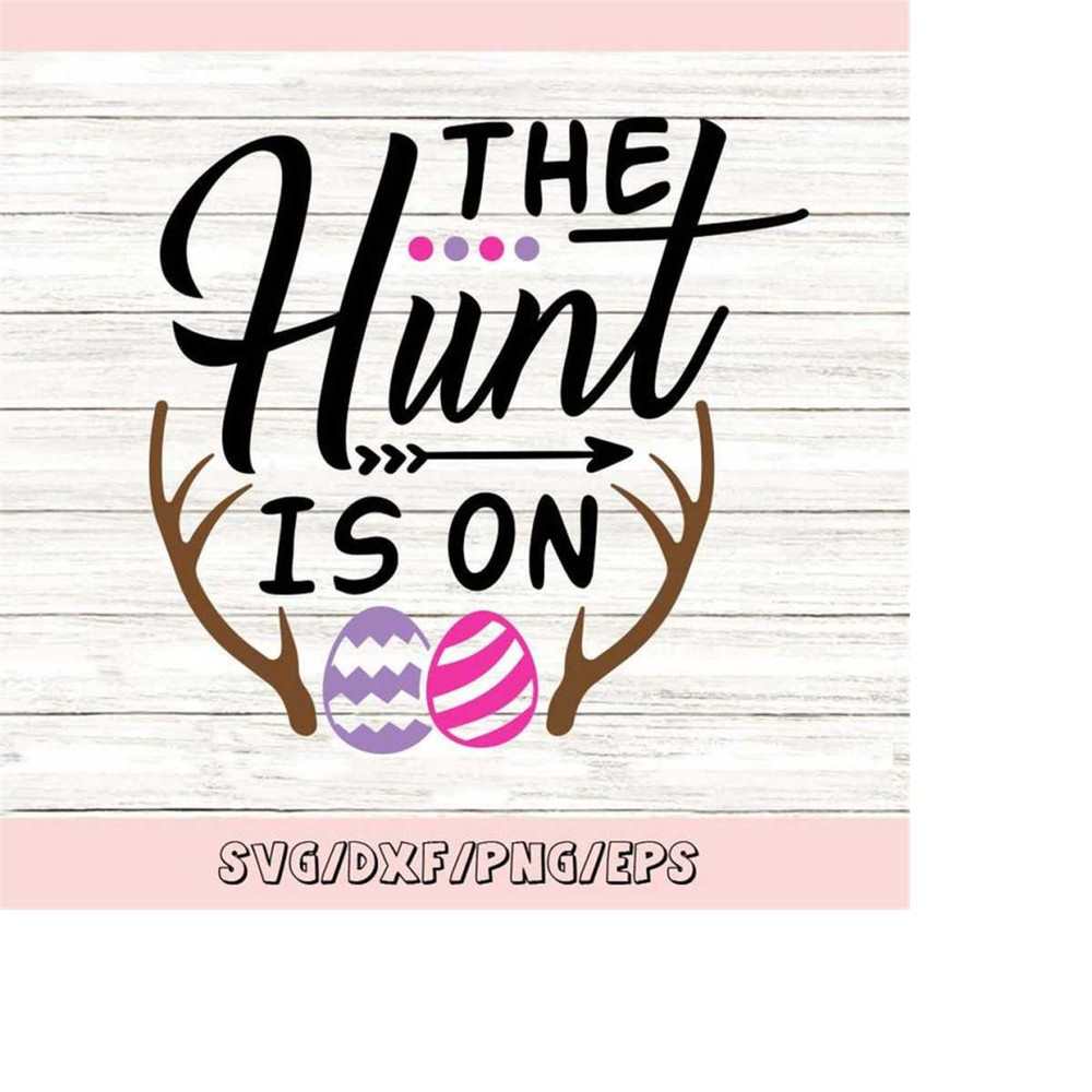 MR-2482023213234-the-hunt-is-on-svg-easter-svg-easter-eggs-svg-egg-hunt-svg-image-1.jpg