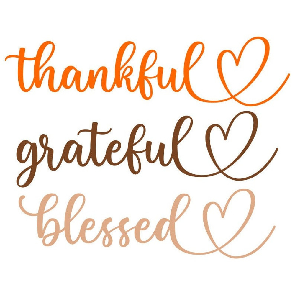 Thankful, Grateful, Blessed SVG, Inspirational SVG, Digital Download, Cut File, Sublimation, Clip Art (includes svgpngdxf file formats) - 1.jpg