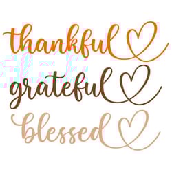 thankful, grateful, blessed svg, inspirational svg, digital download, cut file, sublimation, clip art (includes svgpngdx