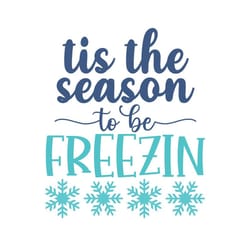 tis the season to be freezin svg, winter shirt svg, digital download, cut file, sublimation, clip art (individual svgdxf