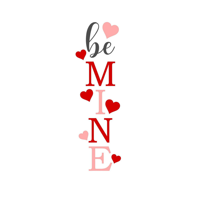 Valentine Porch Sign SVG, Be Mine Porch Sign SVG, Digital Download, Cut File, Sublimation, Clip Art (includes svgpngdxf files) - 1.jpg