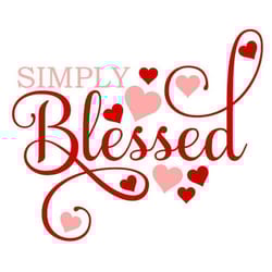 valentines day svg, simply blessed svg, love svg, digital download, cut file, sublimation, clip art (includes svgpngdxf